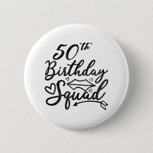 50Th Birthday Squad Party Birthday Bday Silver 6 Cm Round Badge