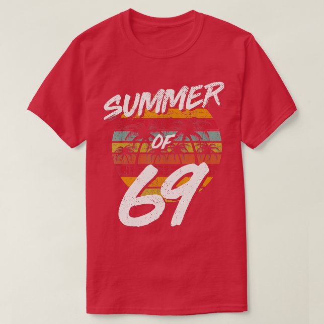 50th Birthday  Summer of 69 Gift Mum Daddy  T-Shirt (Design Front)