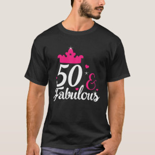 50Th Birthday T Awesome 50 And Fabulous 50 Years O T-Shirt