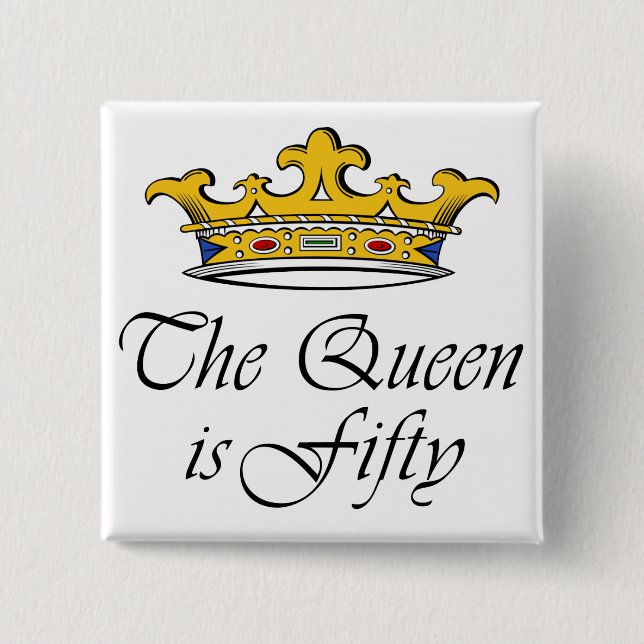 50th birthday The Queen is 50! 15 Cm Square Badge (Front)