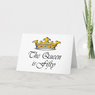 50th birthday The Queen is 50! Card