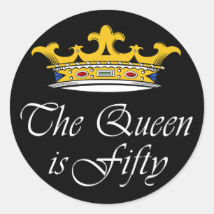 50th birthday The Queen is 50! Classic Round Sticker