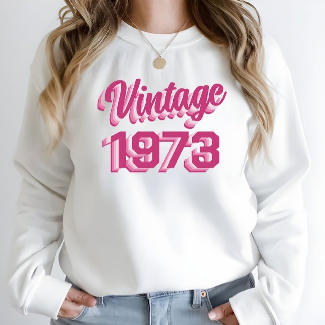 50th Birthday Vintage 1973 Gift Sweatshirt (Creator Uploaded)