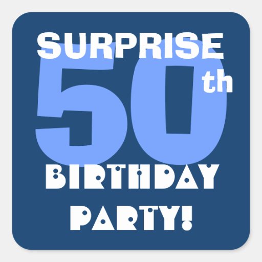 Image of 50th SURPRISE Birthday Party Navy and Aqua Blue Square Sticker