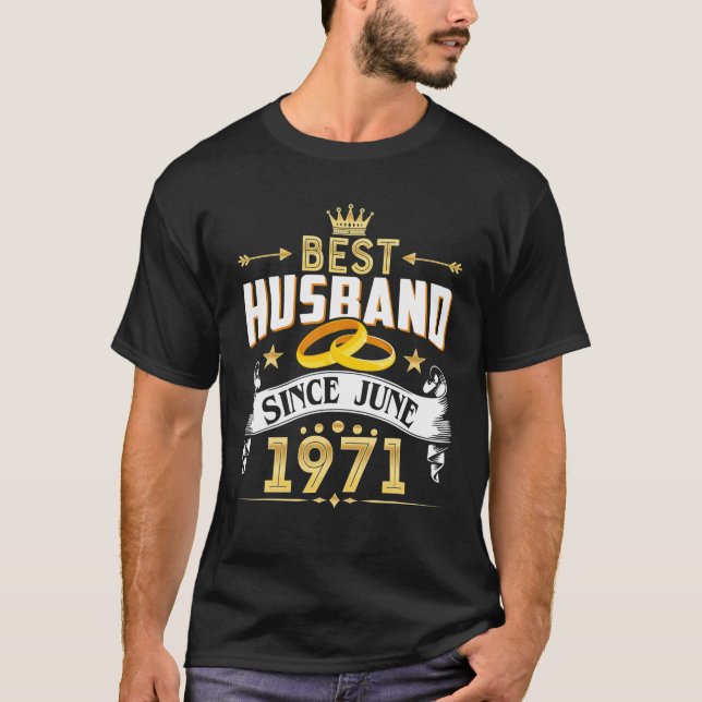 50Th Wedding Anniversary Best Husband Since 1971 T-Shirt (Front)