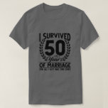 50th Wedding Anniversary Couples Husband Wife 50 T-Shirt<br><div class="desc">This funny 50th Anniversary Design is the best for Men,  Women,  couples,  wife,  husband in wedding anniversary or Birthday 2019. Couples,  Husband,  Wife will be proud to wear this 50 Years of Marriage</div>