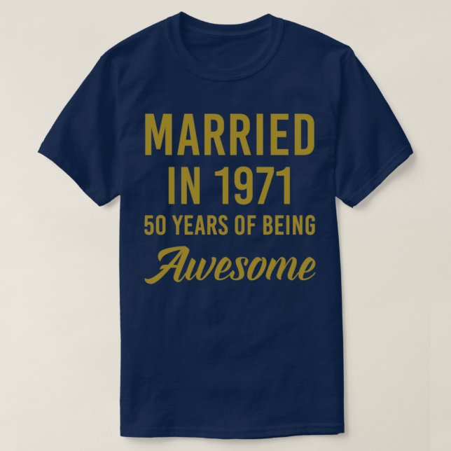 50th Wedding Anniversary Gifts for Couples Married T-Shirt (Design Front)