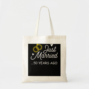50th Wedding Anniversary Just Married 50 Years Ago Tote Bag