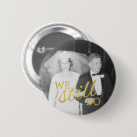 50th Wedding Anniversary Photo - We Still Do