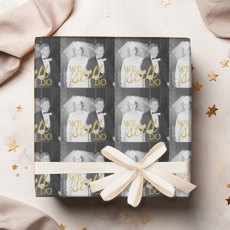 50th Wedding Anniversary Photo - We Still Do Wrapping Paper