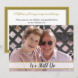 50th Wedding Anniversary We Still Do Photo Invitation