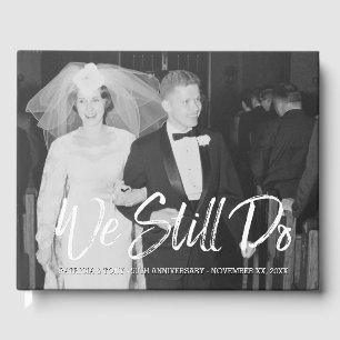 50th Wedding Anniversary with Photo - We Still Do Guest Book