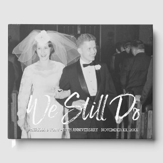 50th Wedding Anniversary with Photo - We Still Do Guest Book
