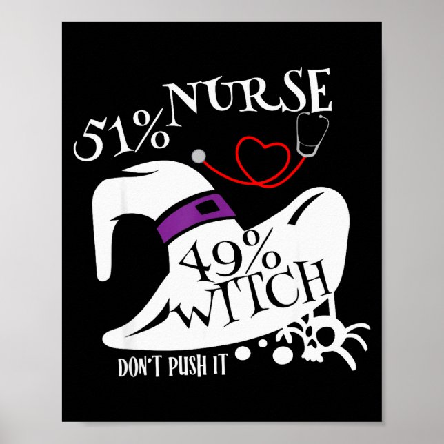 51% Nurse 49% Witch Dont Push It Funny Y Nurse Hal Poster (Front)