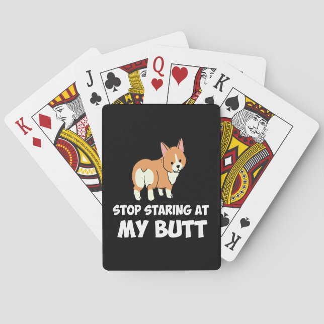 51 Stop Starting At My Butt Playing Cards (Back)