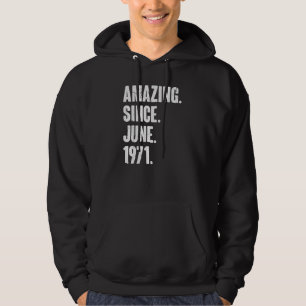 51 Year Old 51st Birthday Amazing Since June 197 Hoodie