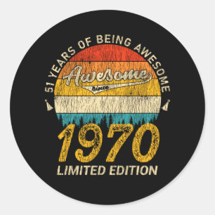 51 Year Old Bday 1970 Awesome Since 51st Birthday Classic Round Sticker