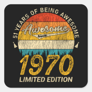 51 Year Old Bday 1970 Awesome Since 51st Birthday Square Sticker