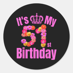 51 Year Old Birthday Women Flower 51st Birthday Classic Round Sticker