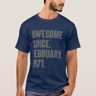 51 Year Old Gifts - Awesome Since February 1971 51 T-Shirt