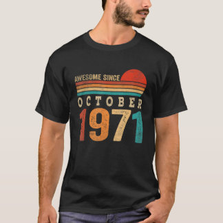 51 Years Old Awesome Since October 1971 51st Birth T-Shirt