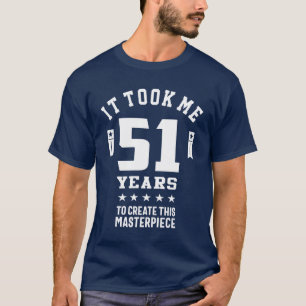 51 Years Old Gift 51st Birthday Gift Ideas T-Shirt