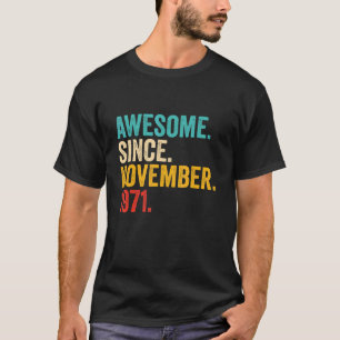 51 Years Old Gifts 51st Birthday Awesome Since Nov T-Shirt