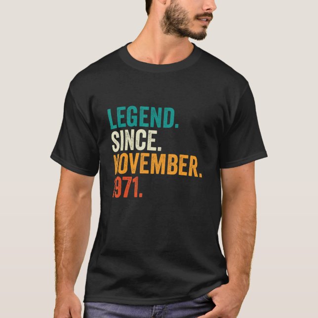 51 Years Old  Legend Since November 1971 51st Birt T-Shirt (Front)