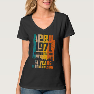 51st Birthday 51 Years Awesome Since April 1971 Vi T-Shirt