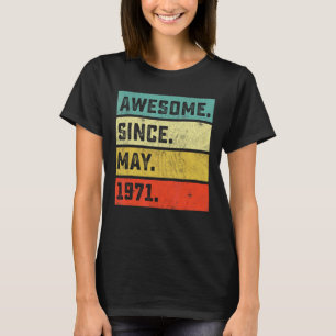51st Birthday Awesome Since May 1971 51 Years Old T-Shirt