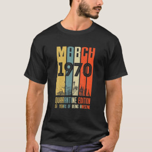51St Birthday Decoration March 1970 Men Women 51Ye T-Shirt