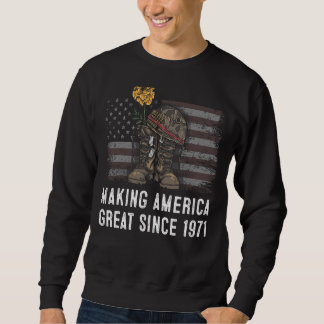 51st Birthday Making America Great Since 1971 2 Sweatshirt