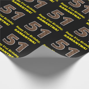 51st Birthday: Name & Faux Wood Grain Pattern "51" Wrapping Paper