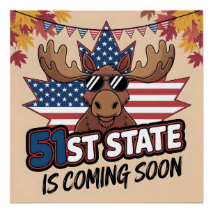 51st State Coming Soon Patriotic Moose USA Flag Poster