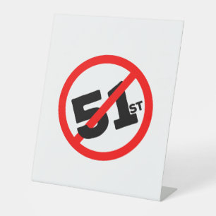51st State No Way Pedestal Sign