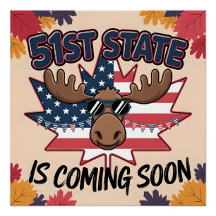 51st State Patriotic Moose Humour Fall Gift Poster