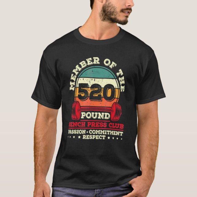 520 Pound Bench Press Weight Training Powerlifter T-Shirt (Front)