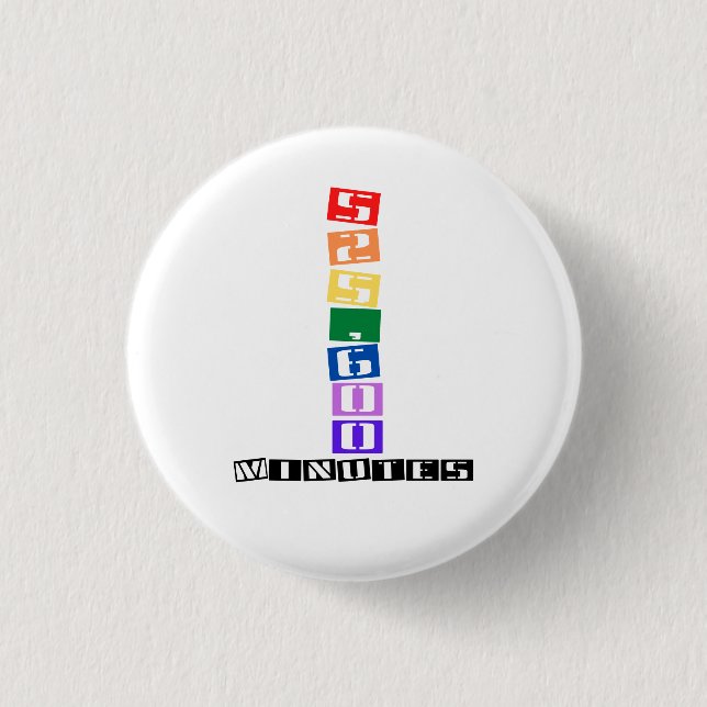 525,600 Minutes  3 Cm Round Badge (Front)