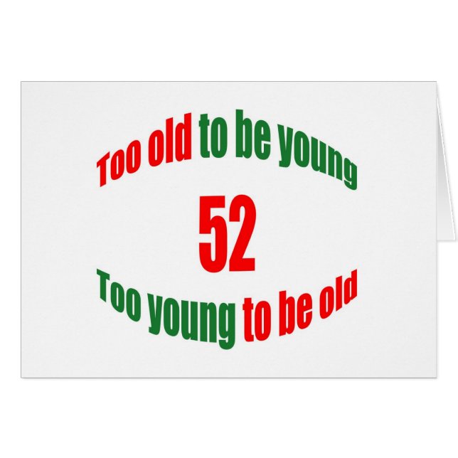 52 Too Old (Front Horizontal)