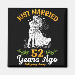 52 years ago married going strong anniversary magnet