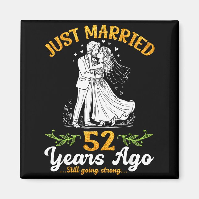 52 years ago married going strong anniversary  magnet (Front)