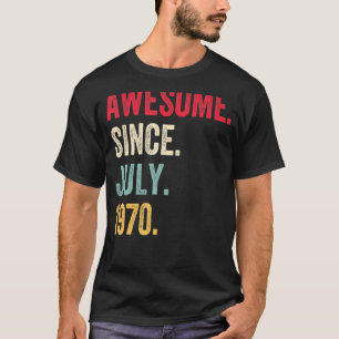 52 Years Old  Awesome Since July 1970 52th Birthda T-Shirt