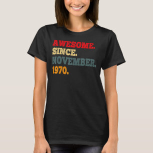 52 Years Old  Awesome Since November 1970 52nd Bir T-Shirt