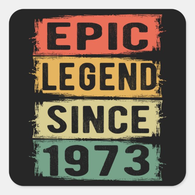 52 Years Old Bday 1973 Epic Legend 52nd Birthday Square Sticker (Front)