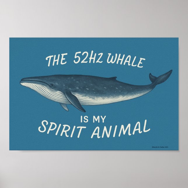 52HZ Whale Is My Spirit Animal Poster (Front)