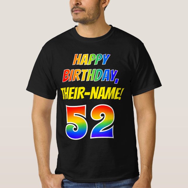 52nd Birthday — Bold, Fun, Rainbow 52, Custom Name T-Shirt (Front)