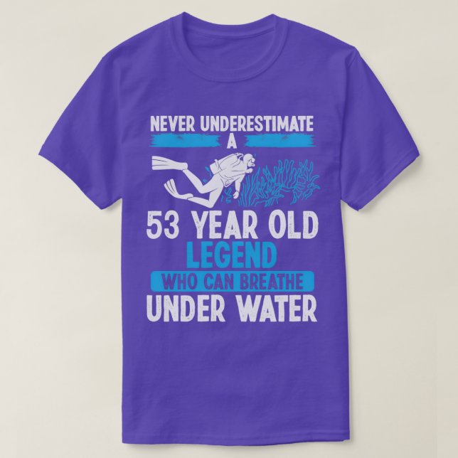 53 Birthday Scuba Diving Breathe 53 Years Old T-Shirt (Design Front)