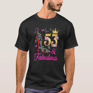 53 & Fabulous 53 Years Old 53rd Bday Butterflies H T-Shirt