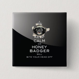 [53] Keep Calm or Honey Badger… 15 Cm Square Badge
