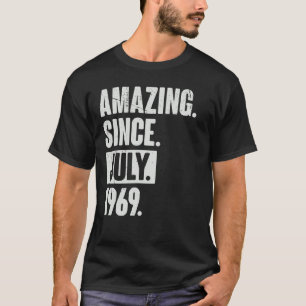 53 Year Old 53rd Birthday Amazing Since July 196 T-Shirt